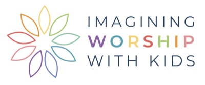 Imagining Worship with Kids