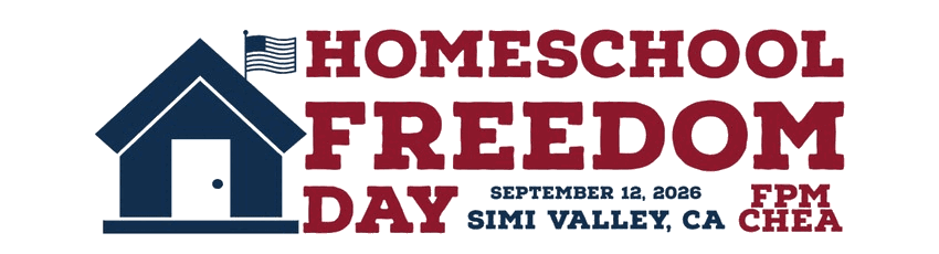 Homeschool Freedom Day — September 12, 2026, Simi Valley, CA. Presented by Family Protection Ministries and CHEA.